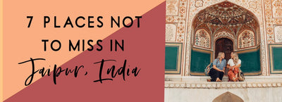 7 Places Not to Miss in Jaipur, India